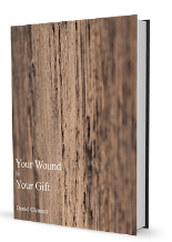 Your Wound is Your Gift Your Wound is Your Gift